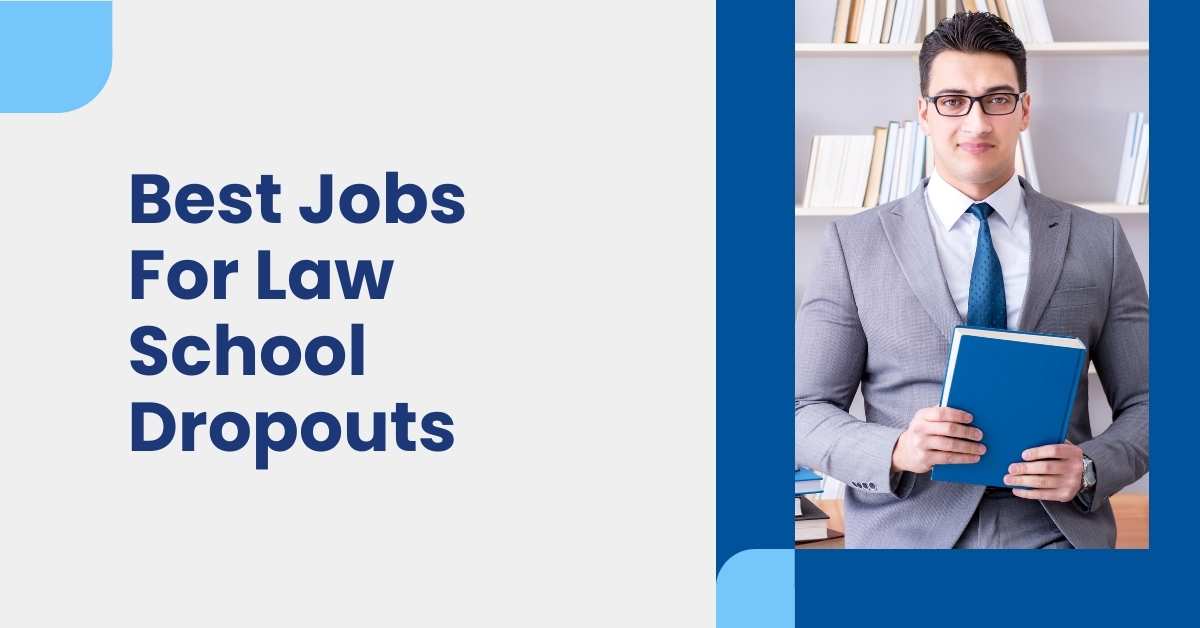 best jobs for law school dropouts