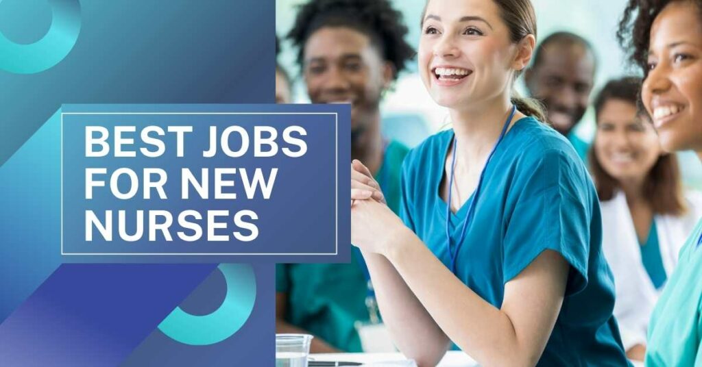 best jobs for new nurses