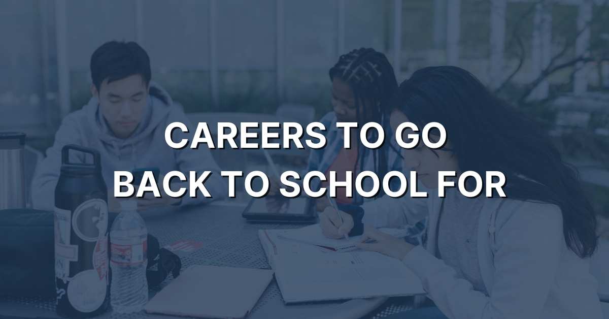 careers to go back to school for
