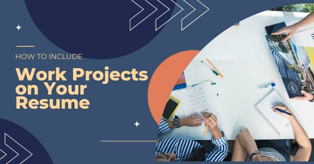 how to include work projects on your resume